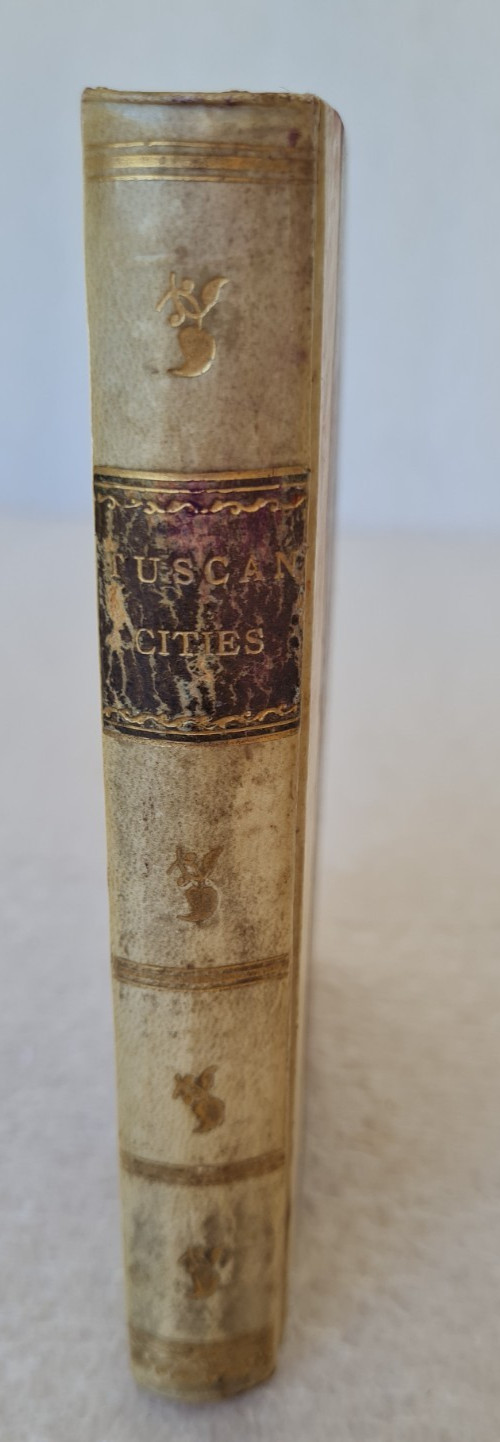 1891 Half Leather (Vellum?) Bound Book – Tuscan Cities by William Dean Howells