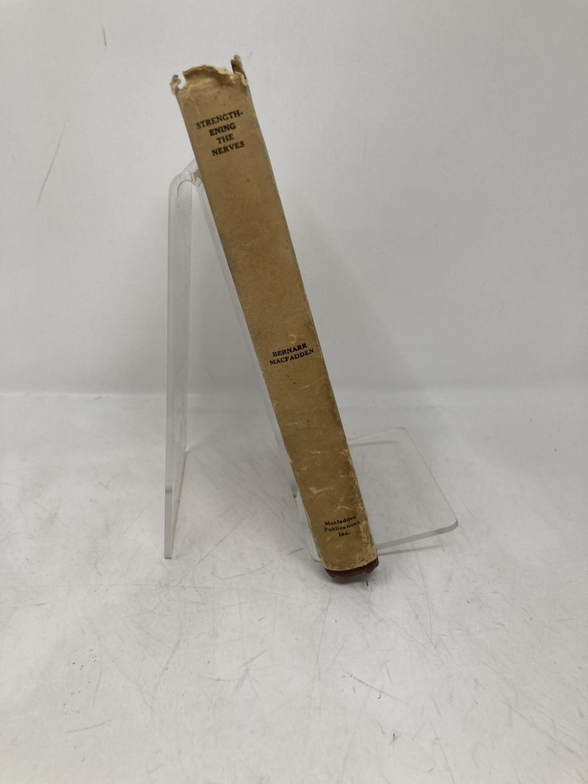 Strengthening the Nerves by Bernarr Macfadden First 1st Edition VG HC 1925