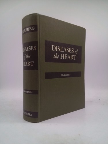 Diseases of the Heart Third Edition by Charles Friedberg