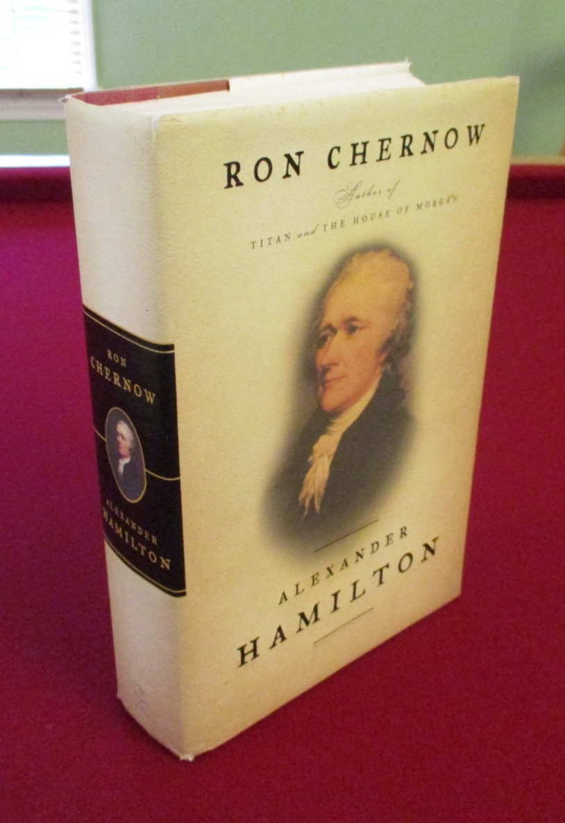SIGNED ~ Alexander Hamilton by Ron Chernow (2004) First Edition Hardcover Book