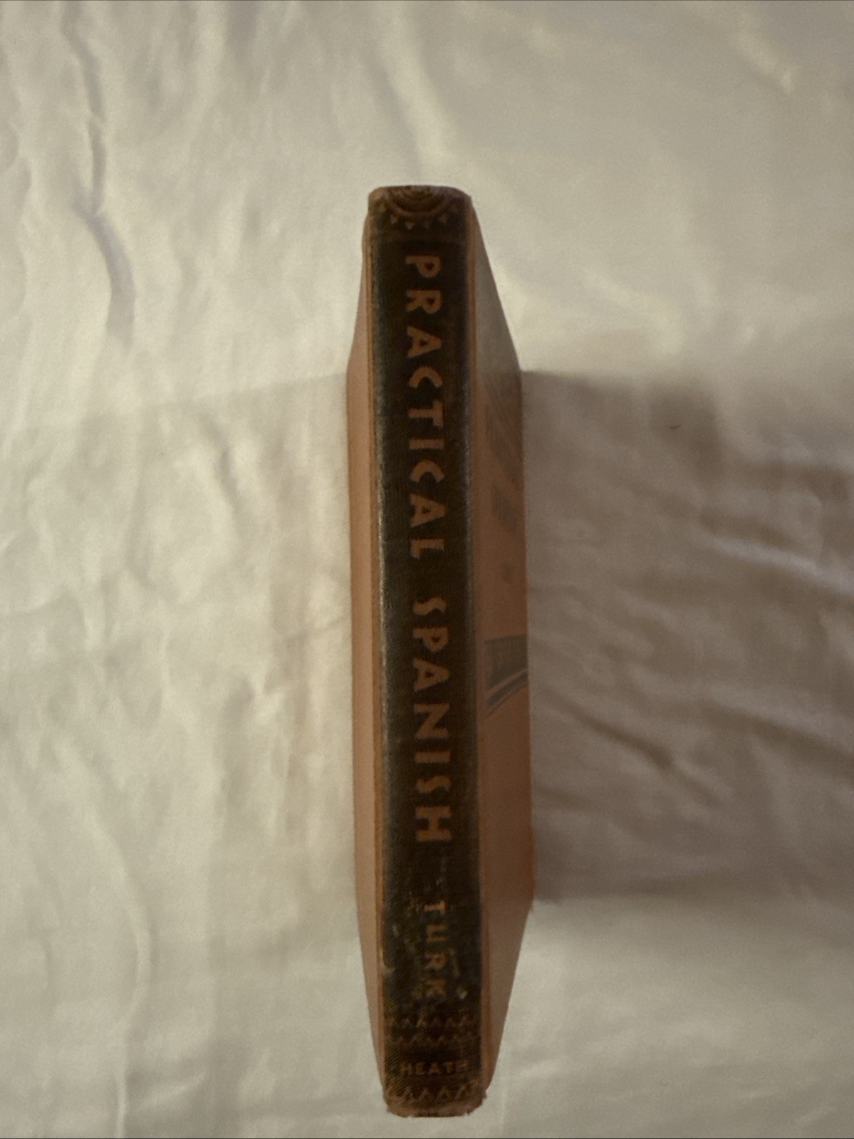 Practical Spanish By Laurel Herbert Turk D.C. Heath And Company