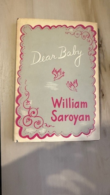 Dear Baby by William Saroyan 1944 1st Edition