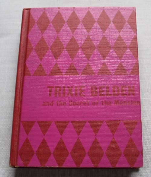 Trixie Belden : Secret Of The Mansion ~ Julie Campbell ~ Golden Press ~ 1954