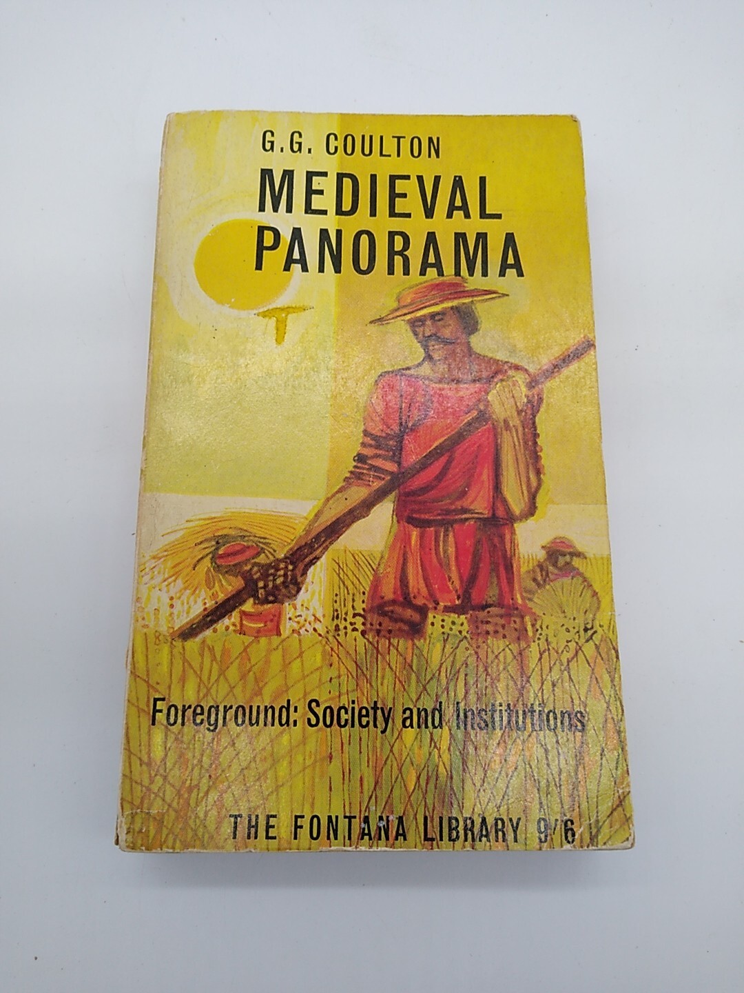 Medieval Panorama Vol 1 Foreground: Society and Institutions by G. G. Coulton