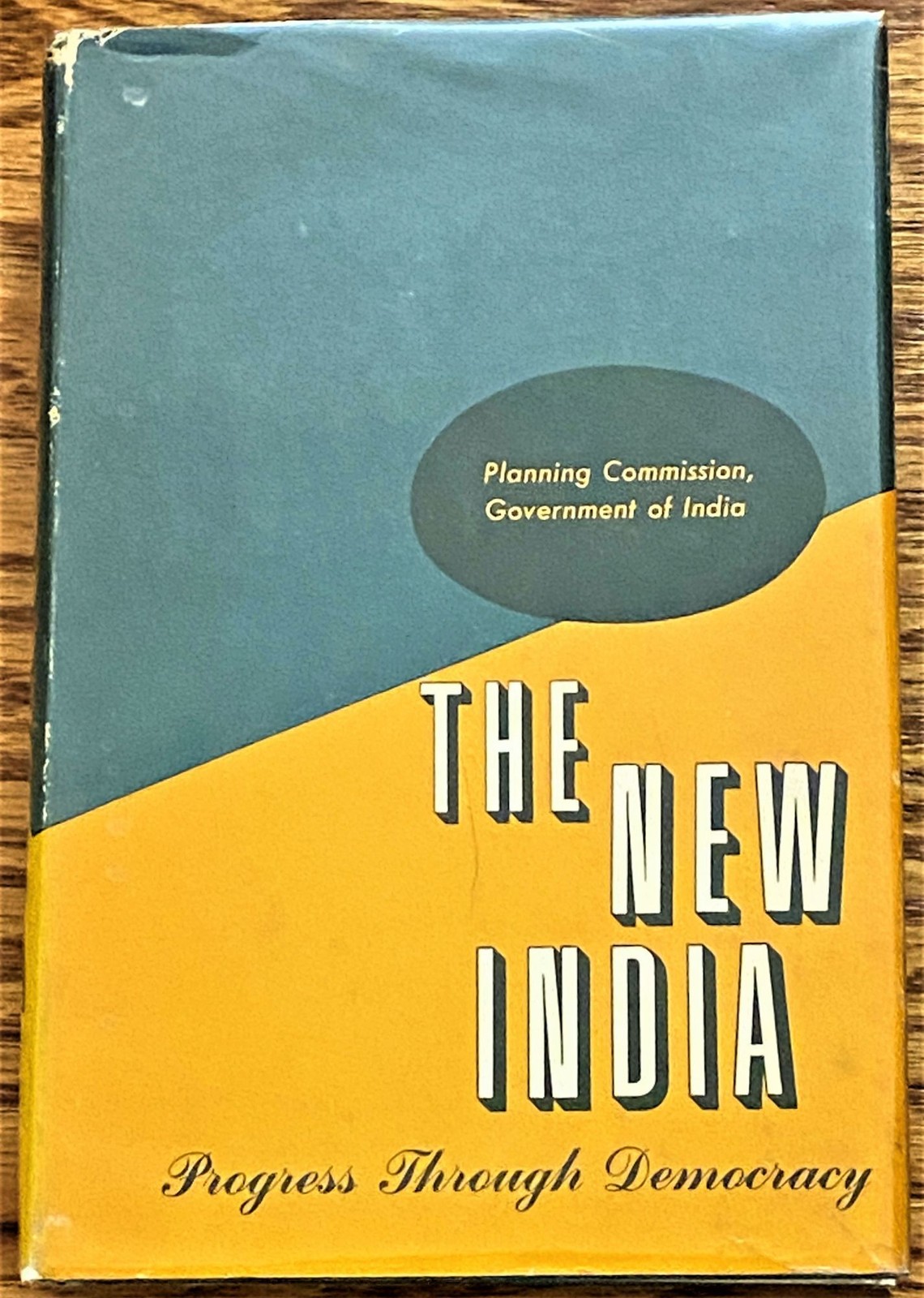 Government of India PLANNING COMMISSION / NEW INDIA PROGRESS THROUGH 1st ed 1958