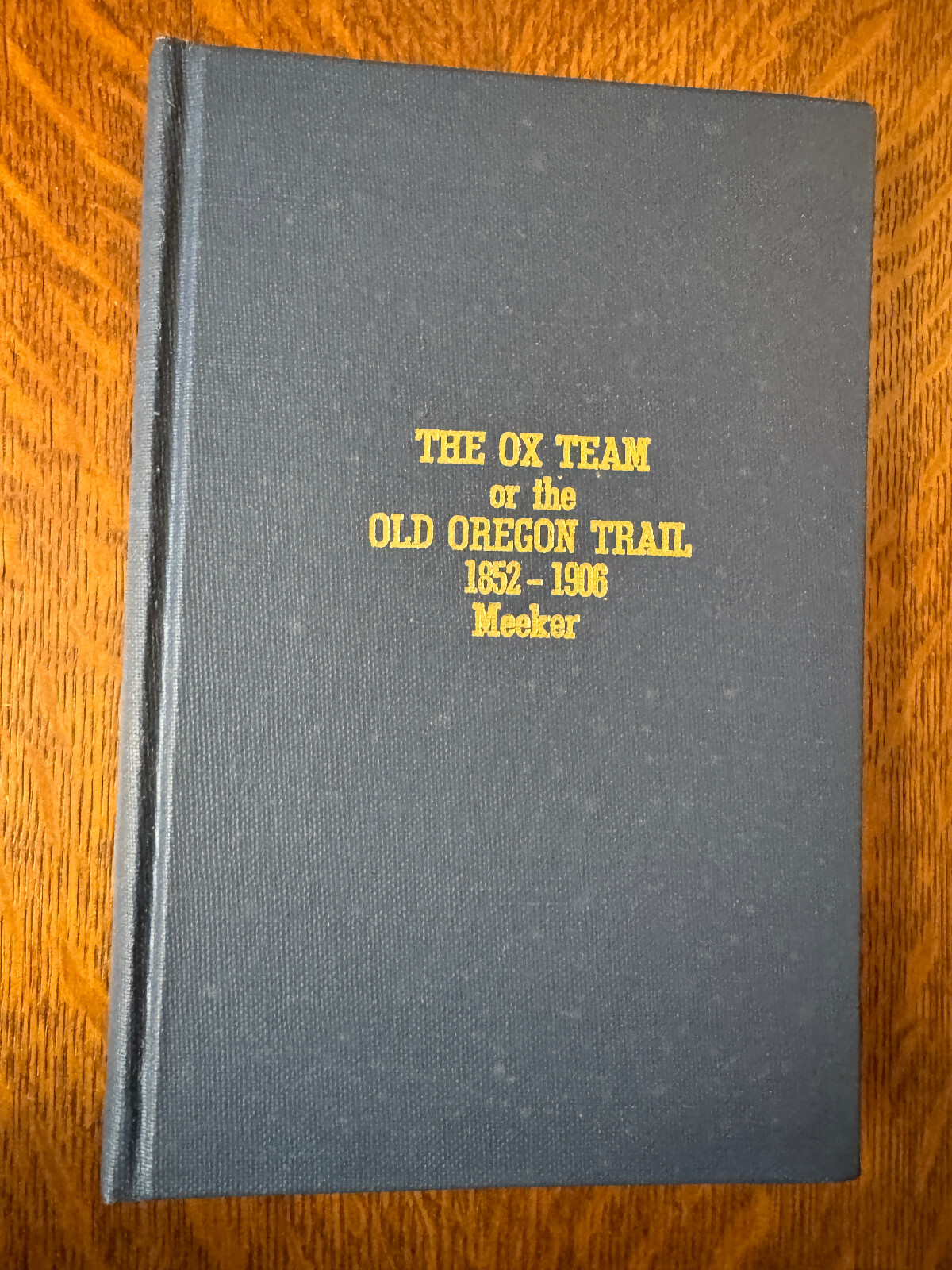 Ox Team Old Oregon Trail 1852-1906 Meeker 1979 Reprint Oregon Indiana Washington