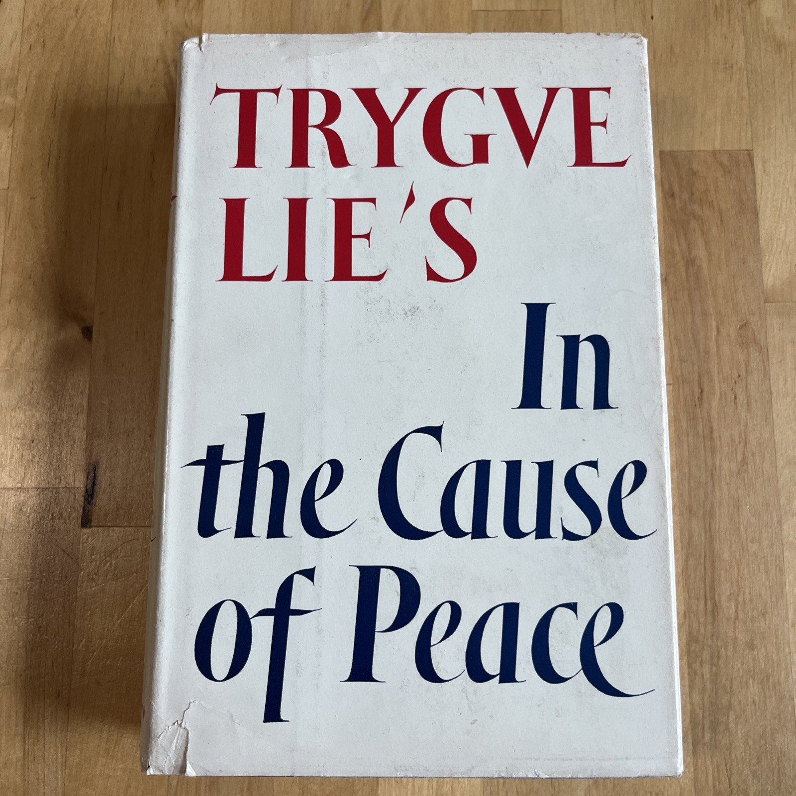 Trygve Lie’s IN THE CAUSE OF PEACE Inscribed Signed 1st Edition Printing 1954