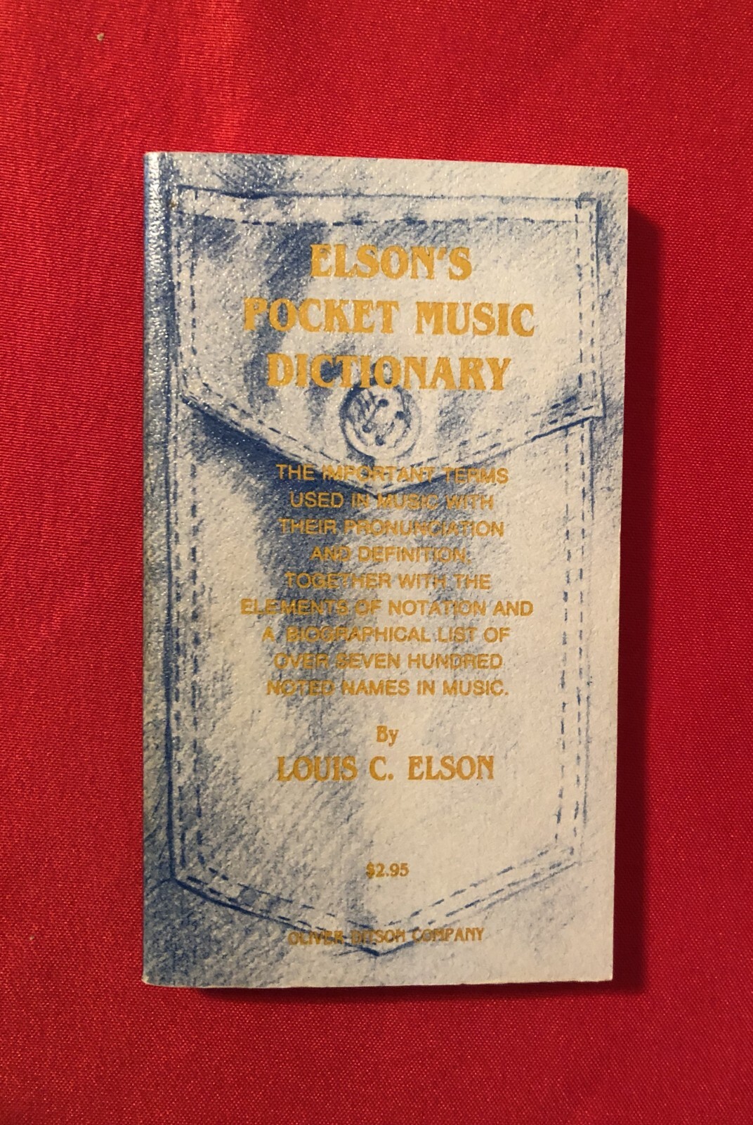 Elson’s Pocket Music Dictionary by Louis C. Elson – Paperback