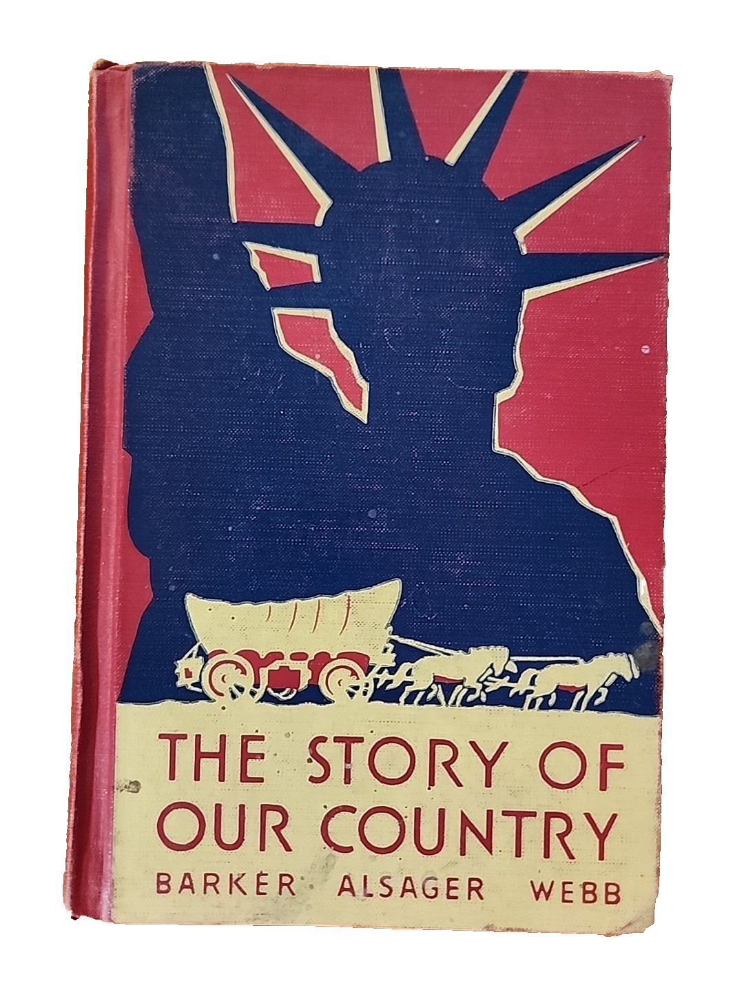 The Story of Our Country Barker, Alsager, Webb Row Peterson HC 1951 Illustrated