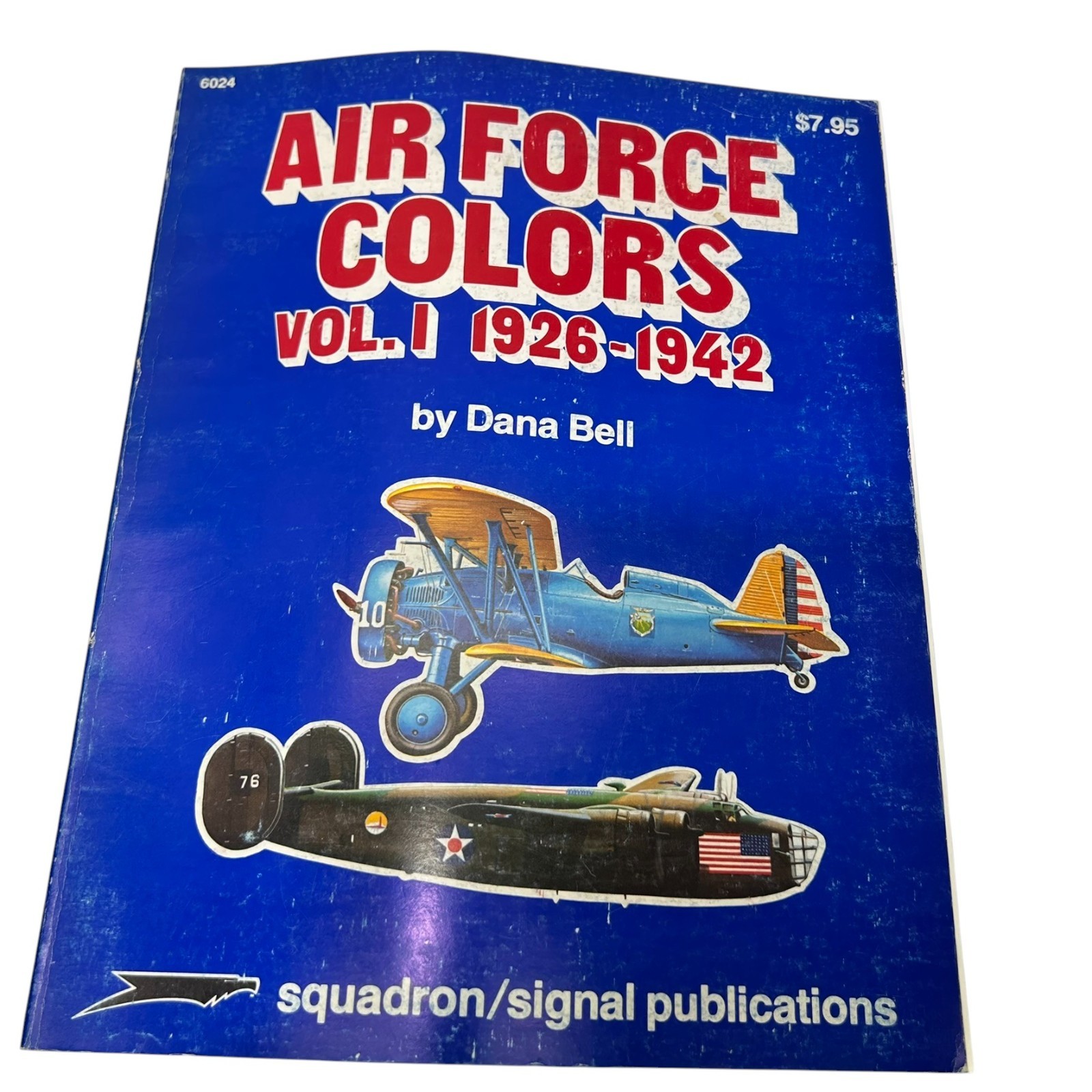 Air Force Colors Military Planes History 1926-42 Vol. I by Dana Bell 0897470915