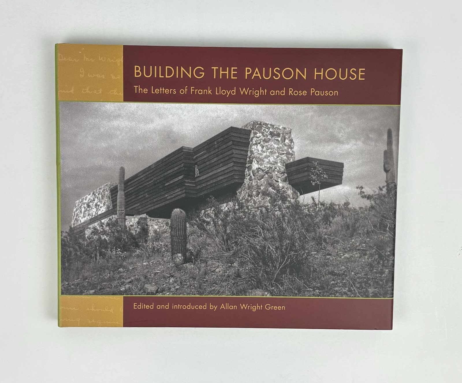BUILDING THE PAULSON HOUSE – Allan Wright Green – Pomegranate, 2011