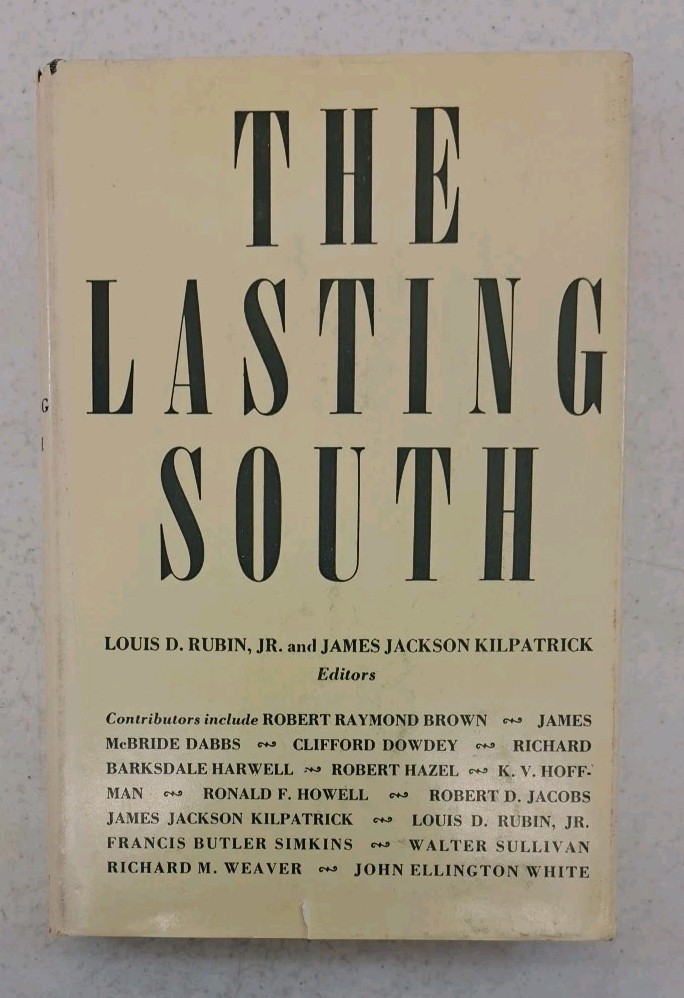 The Lasting South-Louis D Rubin-Vintage 1957 HCDJ-Regnery- CULTURE-GOVERNMENT