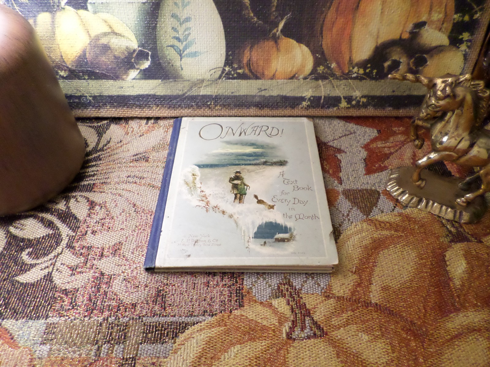 Onward! A Text Book For Every Day in the Month – E. P. Dutton & Co. Antique HC
