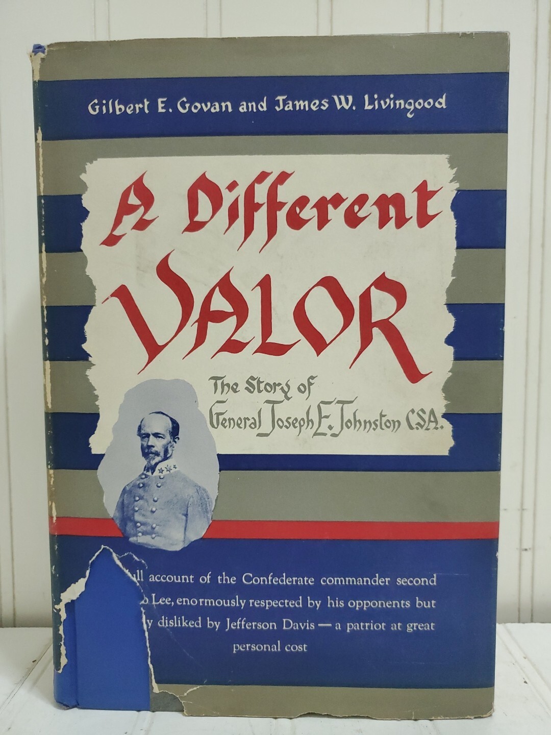 1956 Book A DIFFERENT VALOR Civil War Story of General Johnston SIGNED Authors