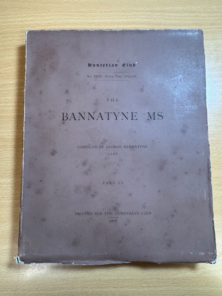 The Bannatyne MS 1568, Part IV by George Bannatyne 1878 Paperback