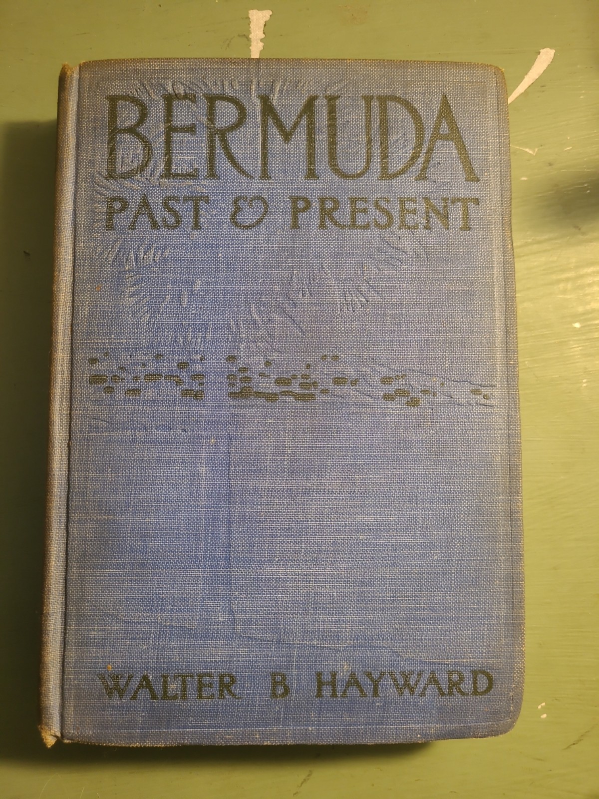 Hayward, Walter Brownell Bermuda Past and Present