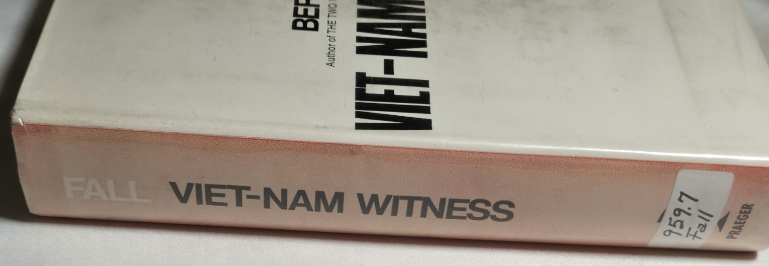 1966 Viet-nam Witness 1953-1966 Bernard B Fall Indochina War Vietnam