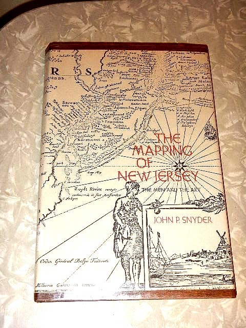 The Mapping of New Jersey: The Men and the Art 1973 – HC Book – John P Snyder