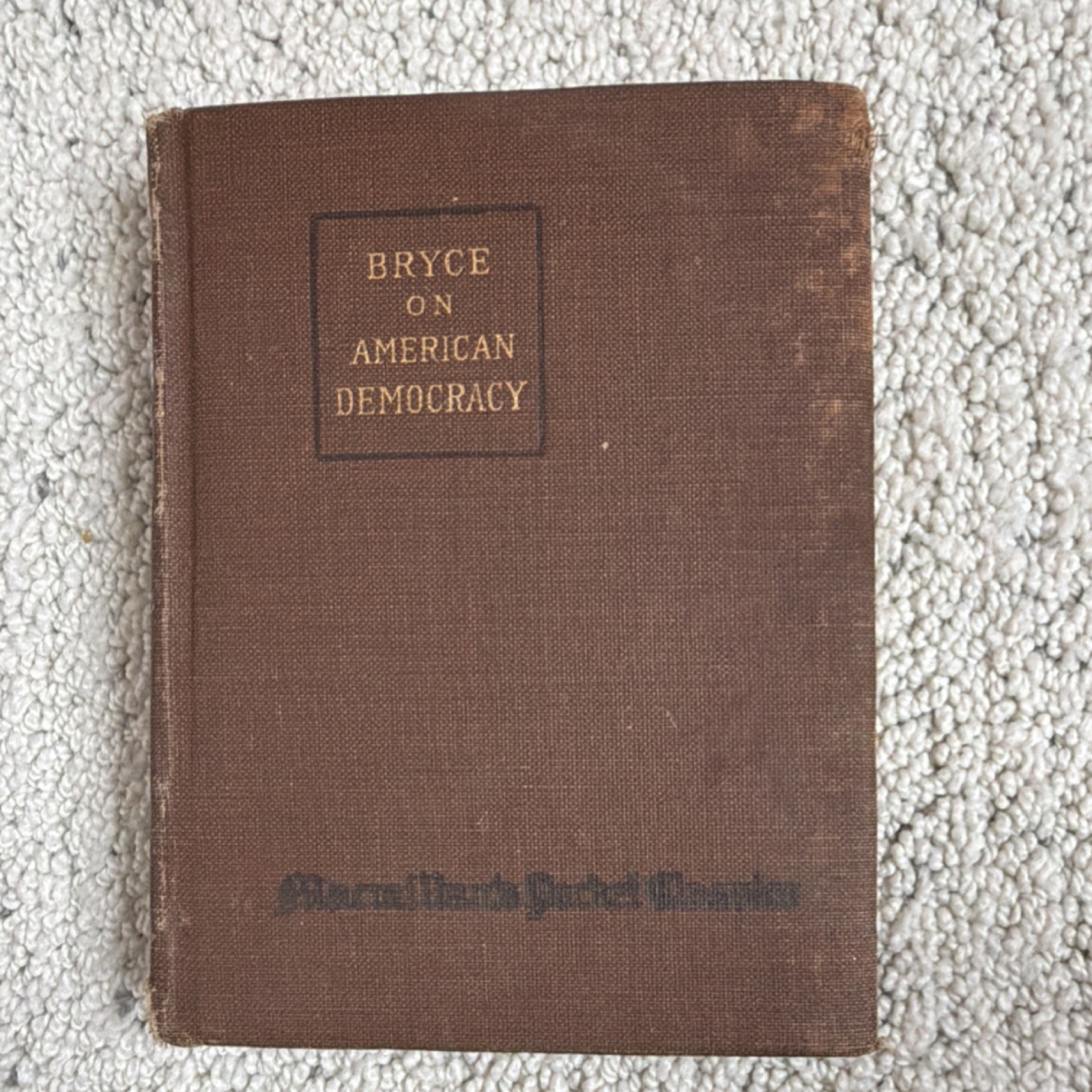 Bryce on American Democracy Maurice Garland Fulton Macmillan 1920 Cloth