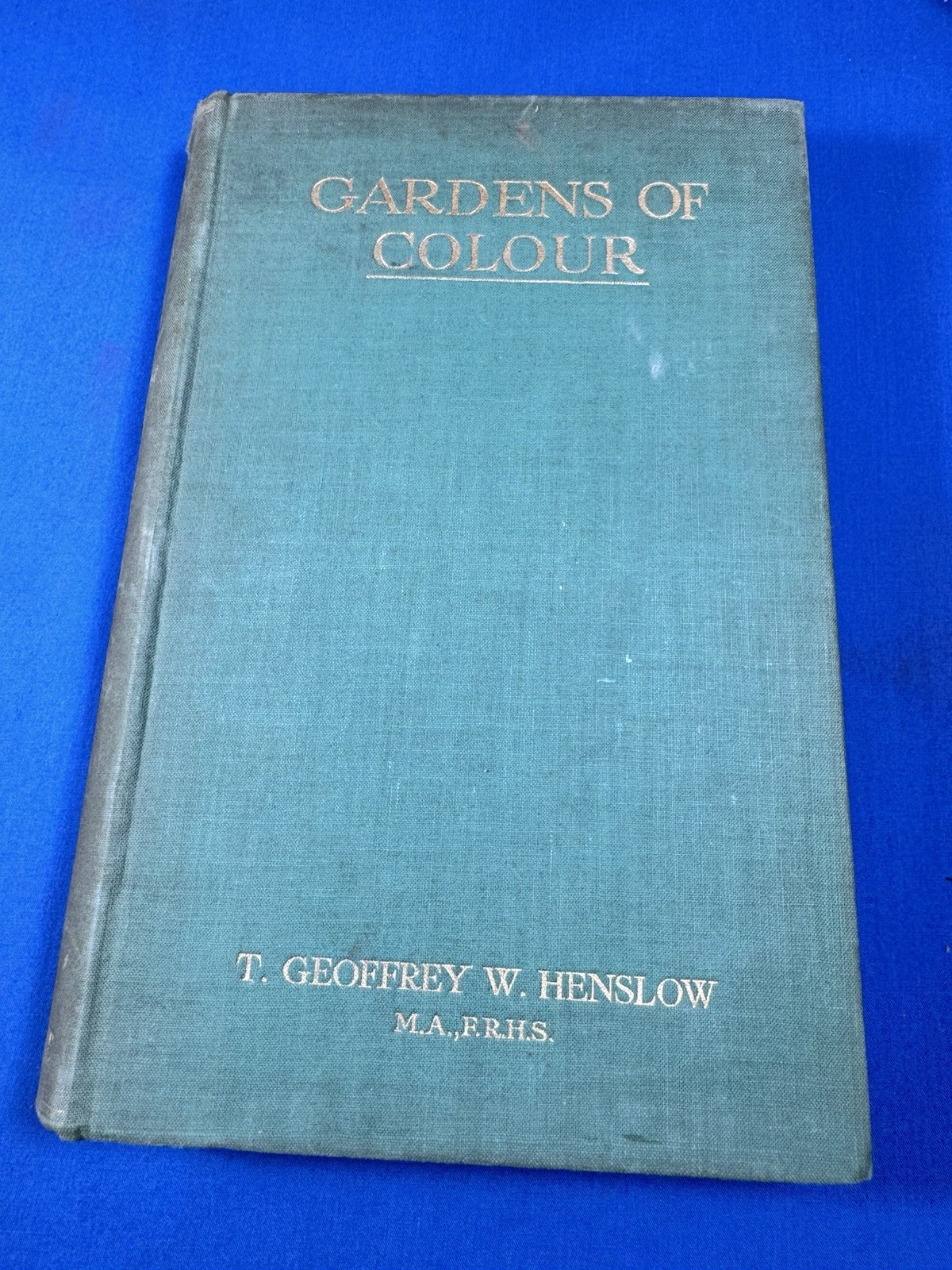 1934 First Edition GARDENS of COLOUR ~ T. Geoffrey W. Henslow ~ 224 pgs + 29 Ads