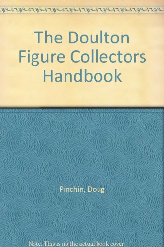 The Doulton Figure Collectors Handbook By Doug Pinchin