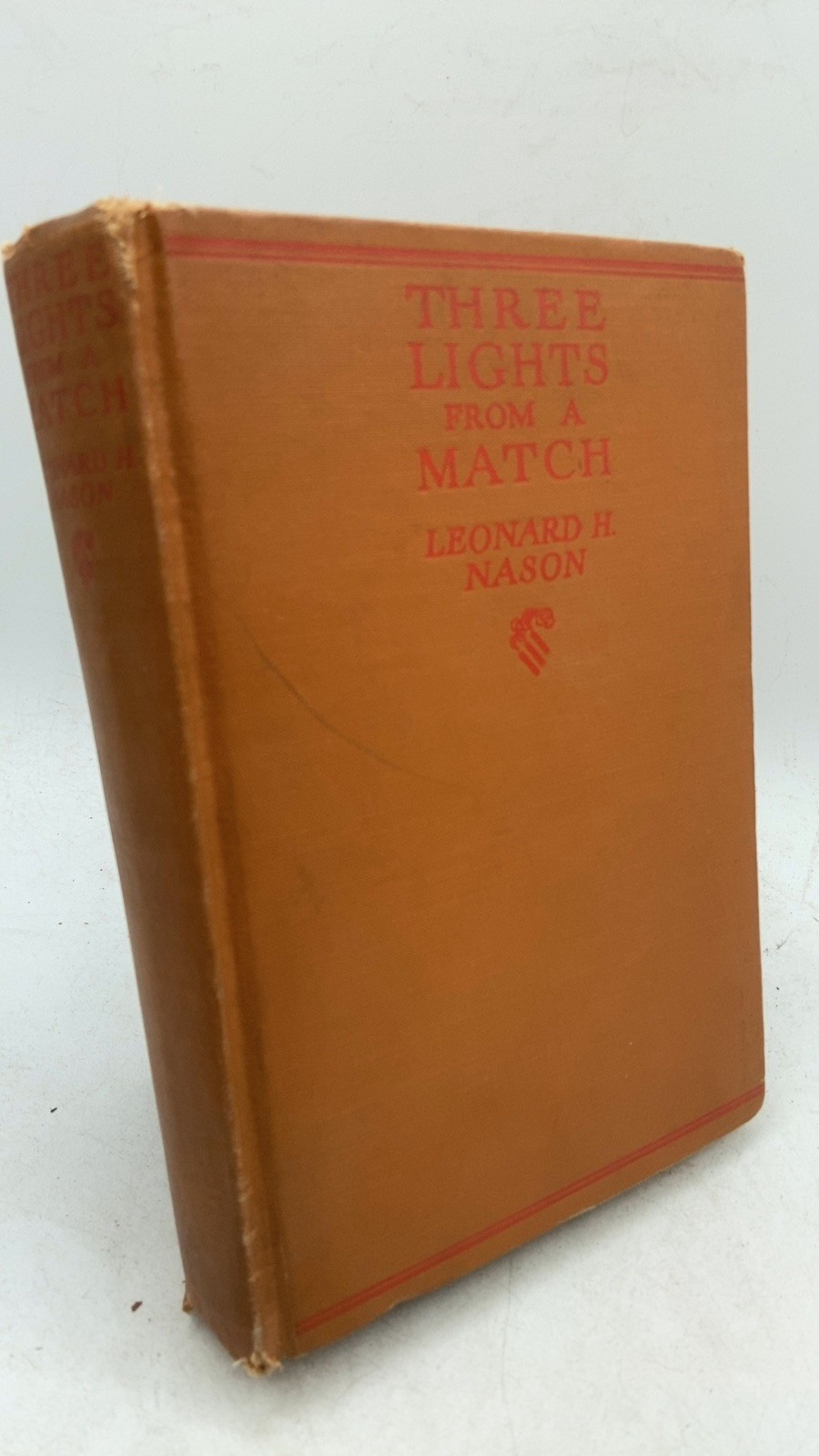 Three Lights from a Match Leonard H. Nason Hardcover 1927