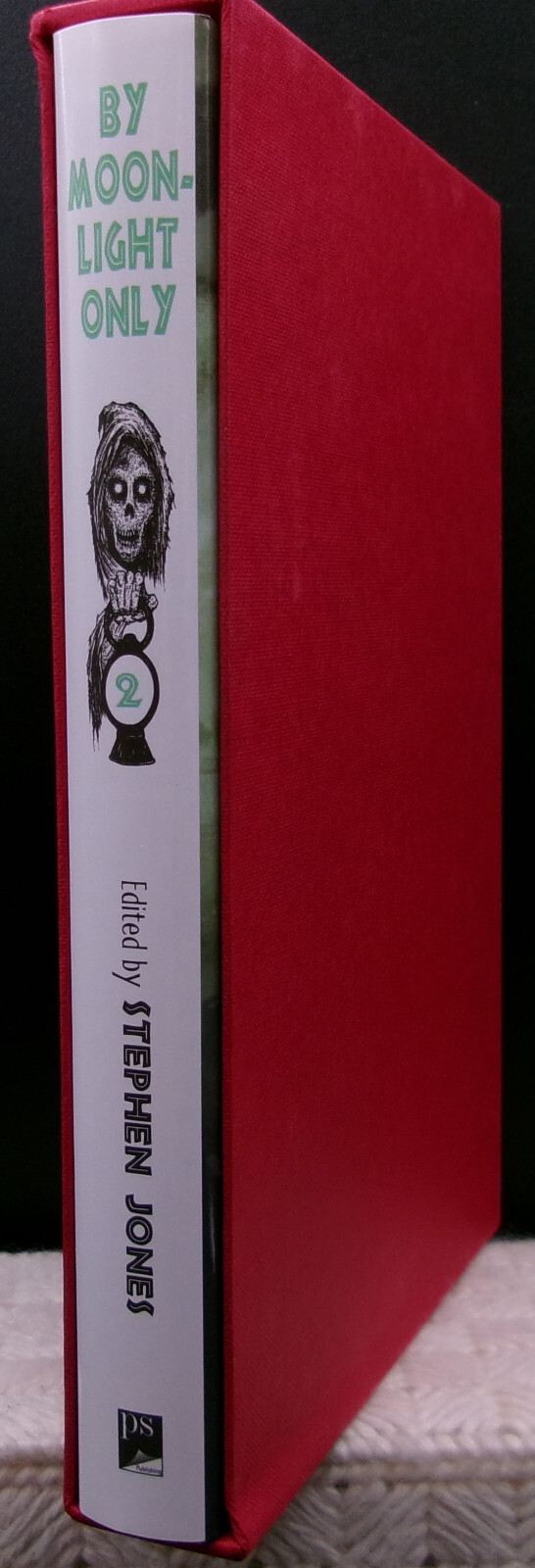 BY MOONLIGHT ONLY: 10 Stories Edited by Stephen Jones Ltd SIGNED by 13 #108/150