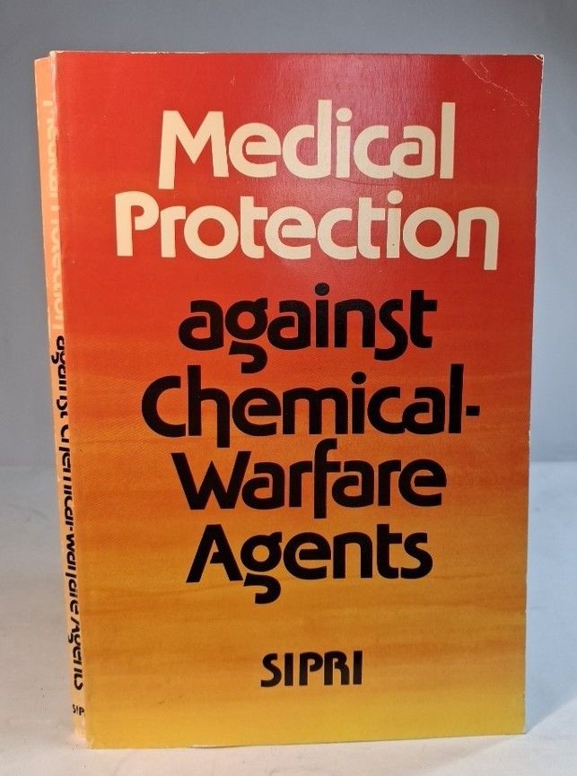 Medical Protection Against Chemical Warfare Agents. Stockholm International Peac