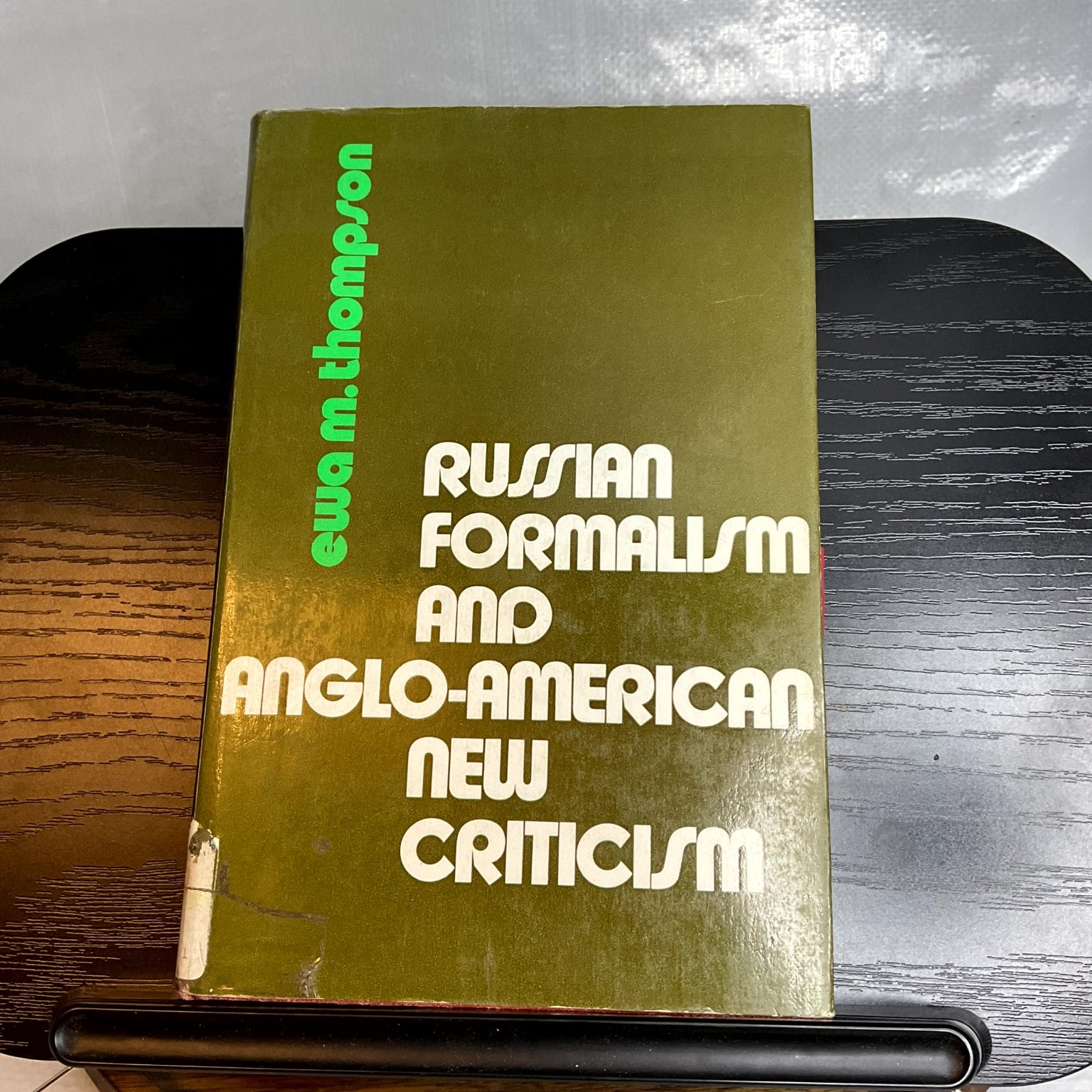 Russian Formalism & Anglo-American New Criticism Ewa M. Thompson 1971 Literary
