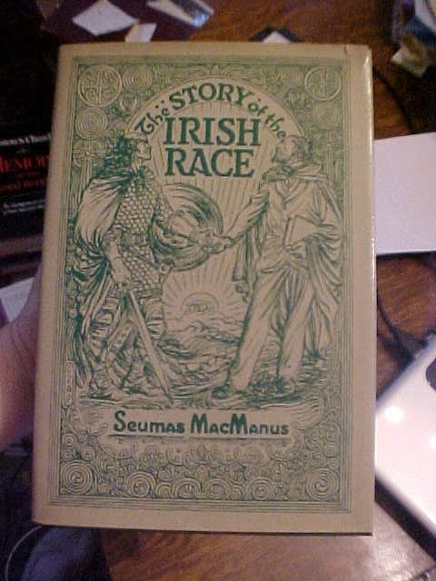 THE STORY OF THE IRISH RACE BY SEUMAS MACMANUS (1986