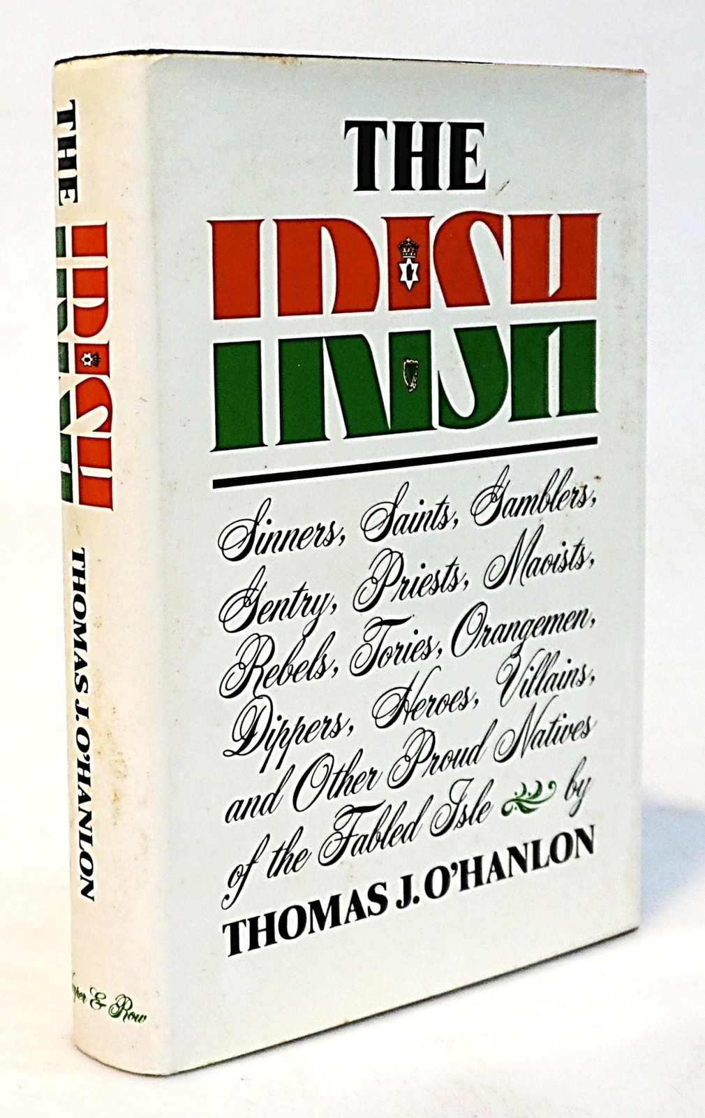O’Hanlon The Irish / Witty Unflinching Portrait Beyond Academic History 1975