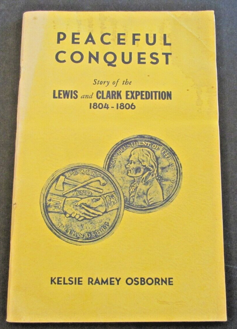VTG 1995 Peaceful Conquest Lewis & Clark Expedition 1804-1806 Kelsie Osborne