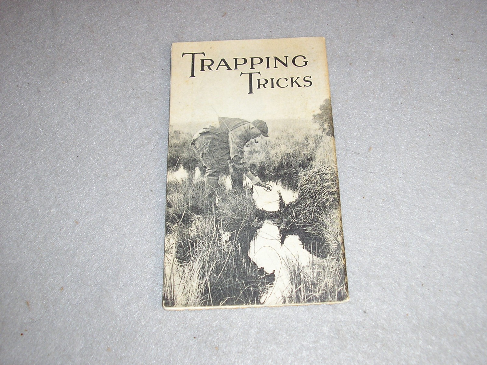 Antique Hunting Book Trapping Tricks Trapper’s Guide Methods Traps Catalog 1925
