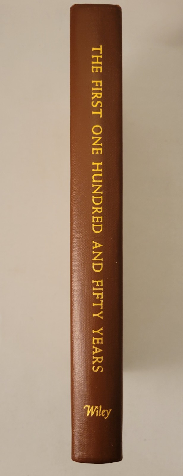 The First One Hundred and Fifty Years: A History of John Wiley & Sons, Inc. 1957