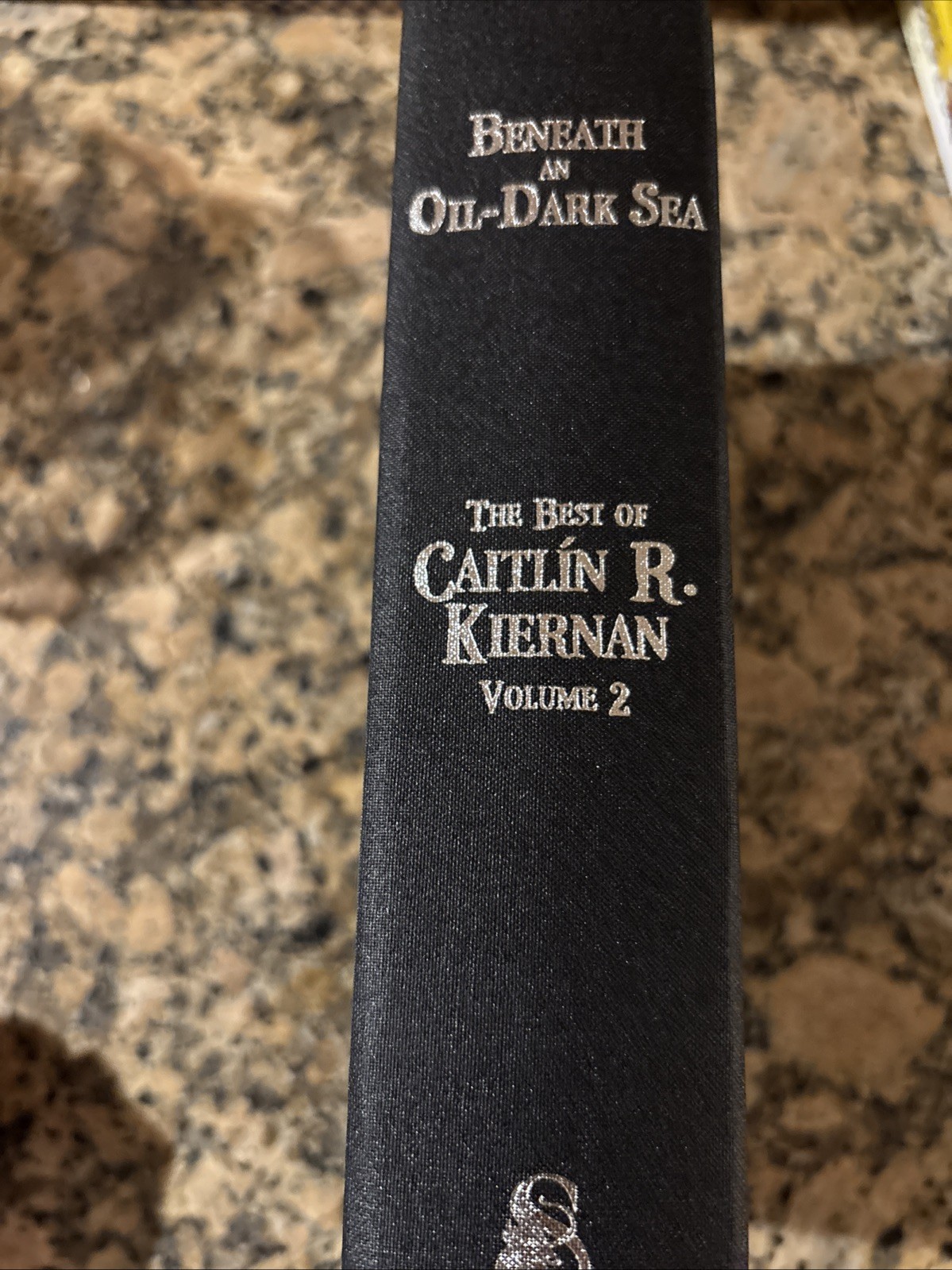 BENEATH AN OIL-DARK SEA: BEST OF CAITLIN R. KIERNAN: Vol. 2 Subterranean Mint
