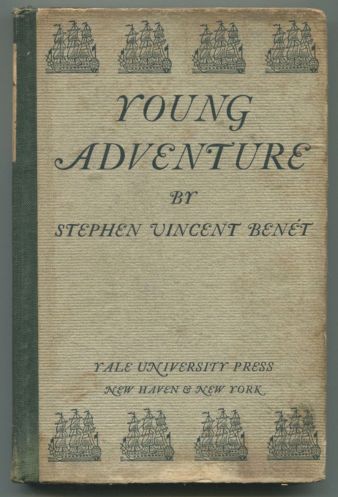 Stephen Vincent BENÉT / Young Adventure A Book of Poems 1st Edition 1918