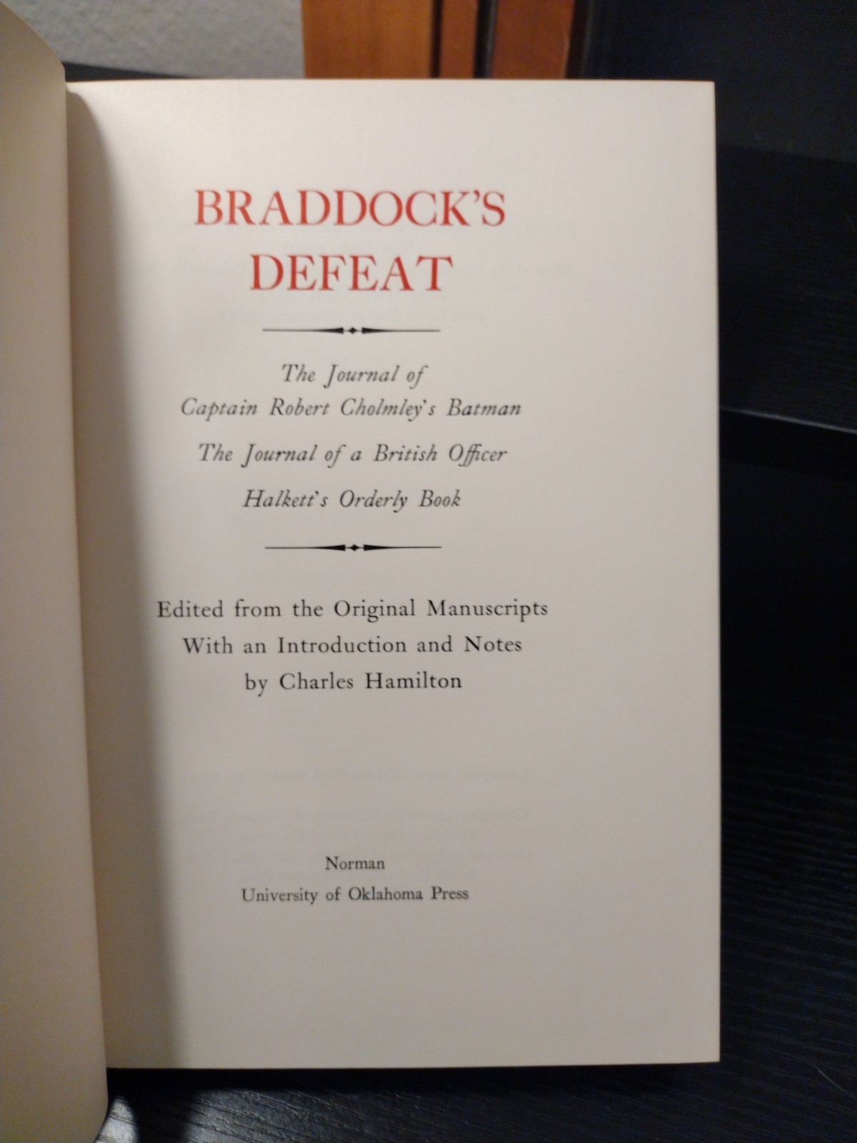 Braddock’s Defeat Edited From Original Manuscripts by Charles Hamilton 1959
