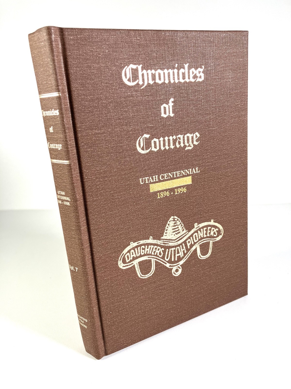 Chronicles of Courage Daughters Of Utah Pioneers Vol 7 Women in Constitution