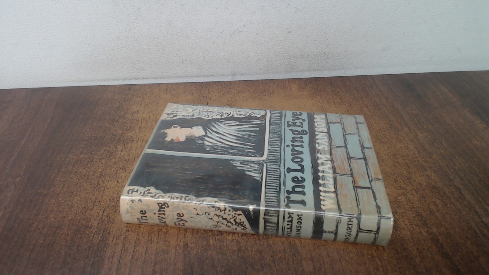 The Loving Eye, William Sansom, The Hogarth Press, 1956, Hardcove