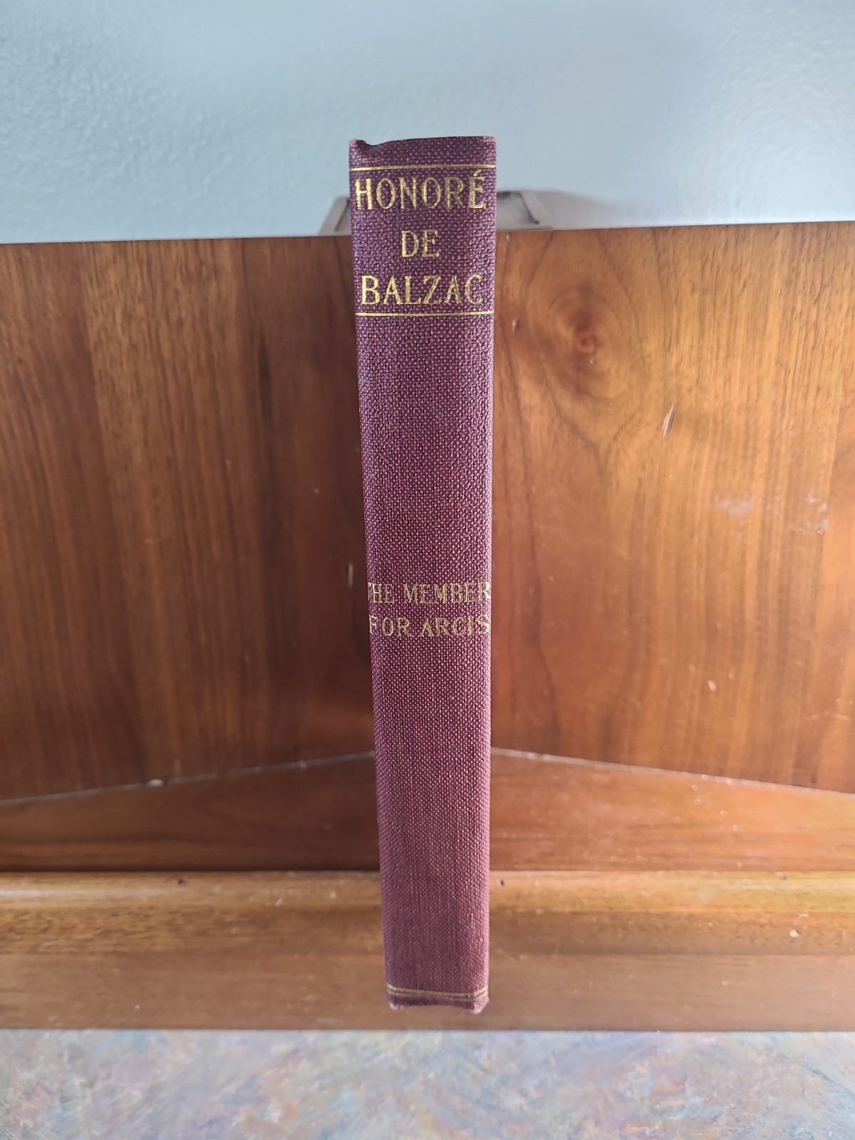Honore De Balzac In Twenty-five Volumes, Volume 18, The Member For Arcis, HC