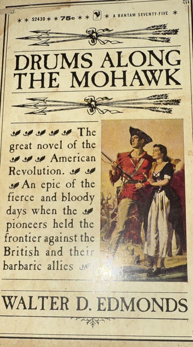 Drums Along the Mohawk Walter D Edmonds Mohawk Valley American Revolution @1936