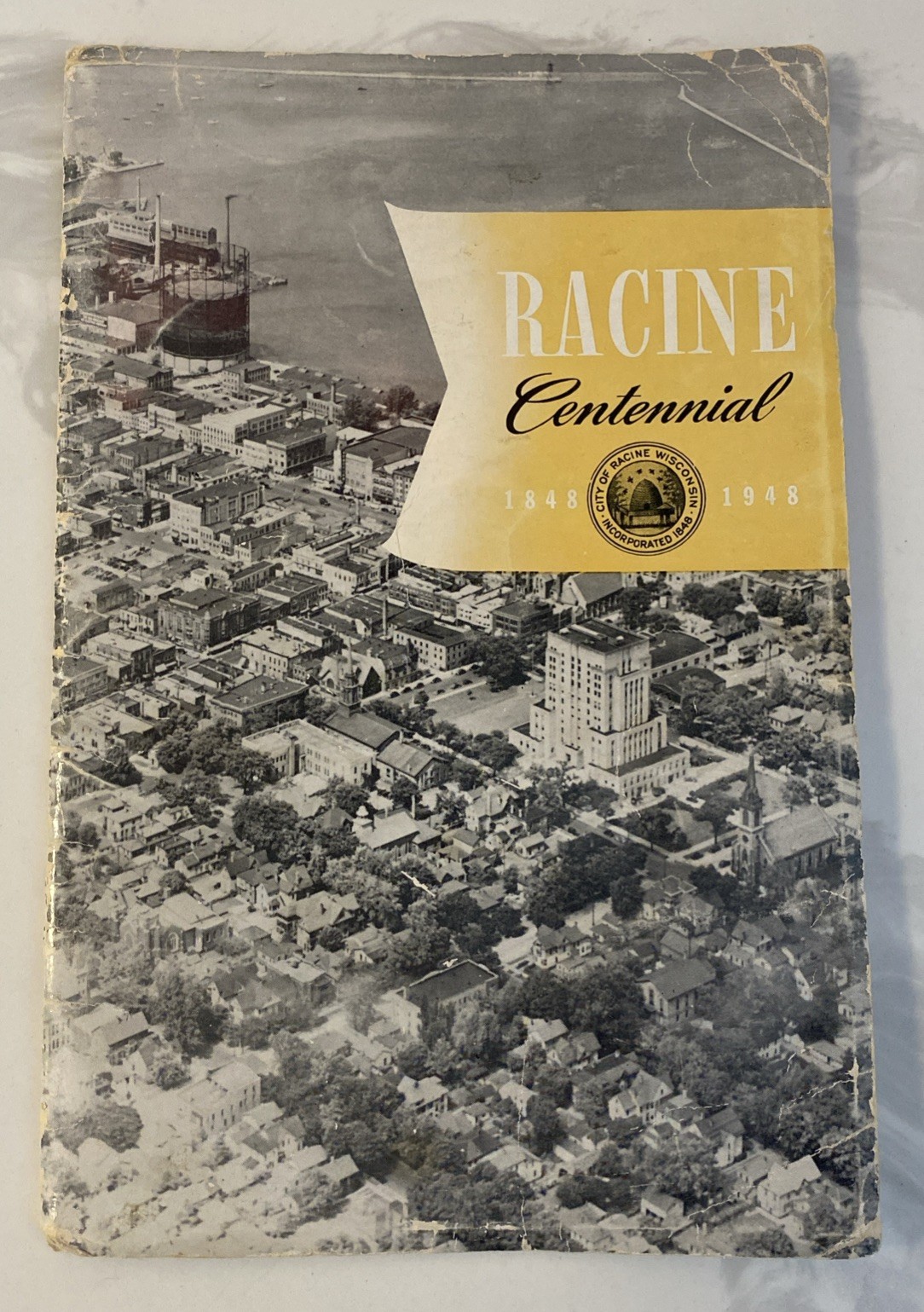 1948 RACINE WISCONSIN CENTENNIAL 1848 – 1948 Book Mayot Francis Wendt