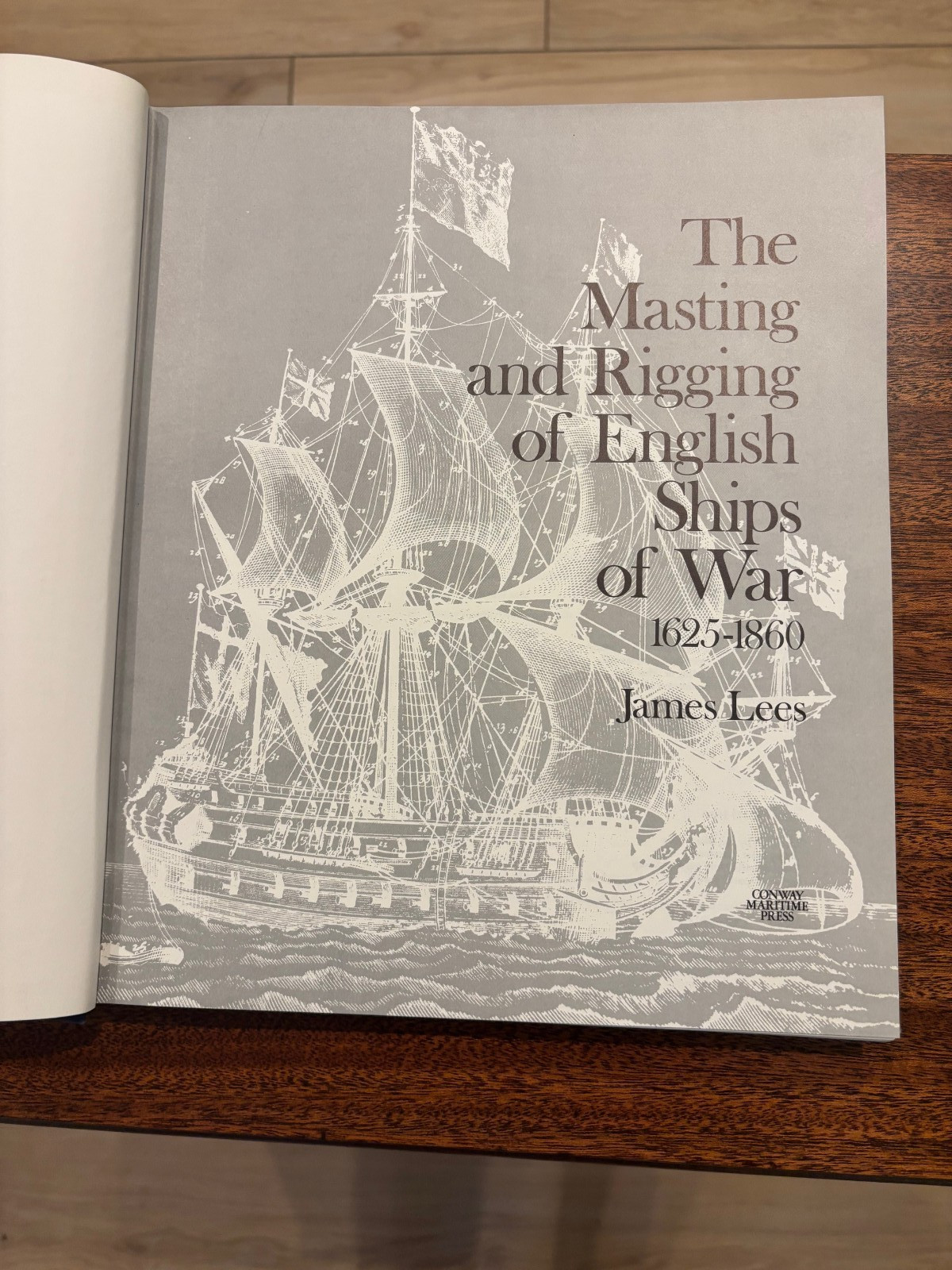 THE MASTING and RIGGING of ENGLISH SHIPS of WAR 1625-1860 Book by James Lees