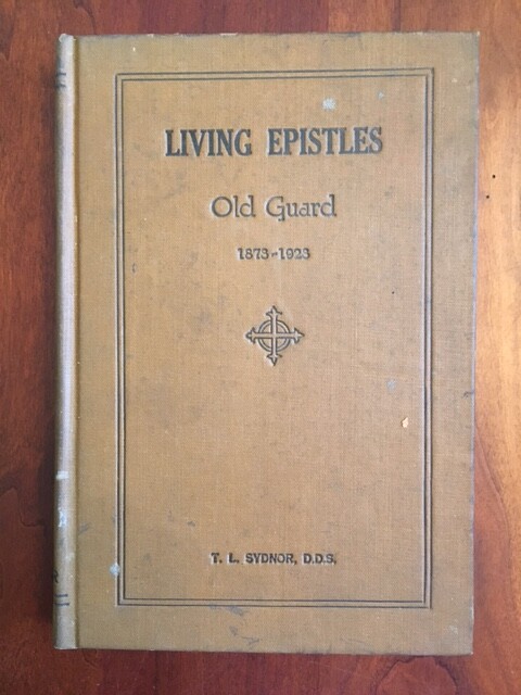 SIGNED Living Epistles: The Old Guard 1873-1923, Danville VIRGINIA, Sydnor, 1st