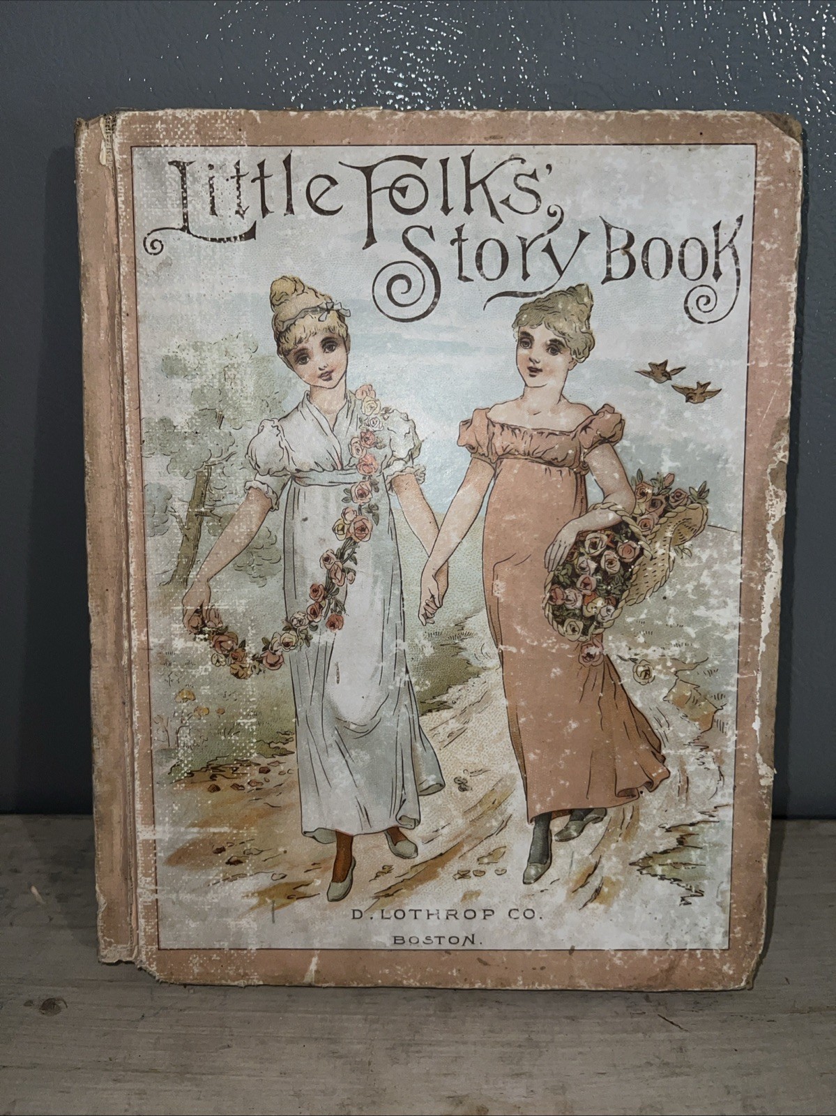 My Story Book, 1889, Very Rare hardback, pub. D. Lothrop, Boston
