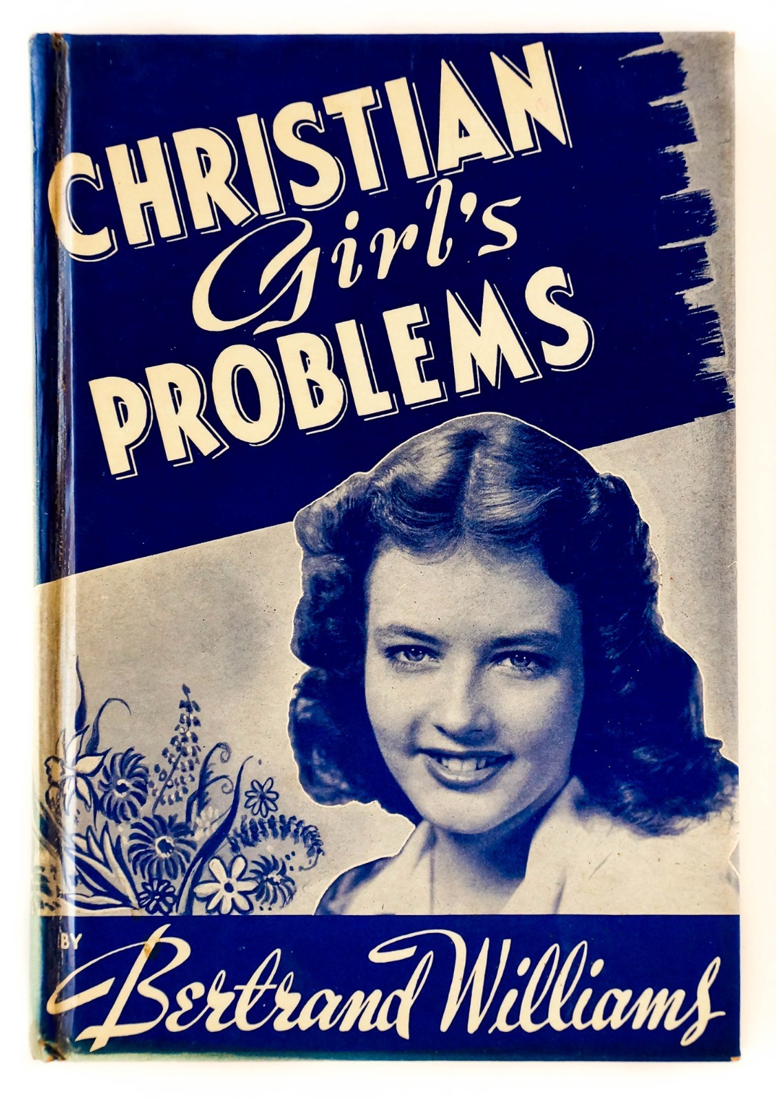 VINTAGE 1943 Christian Girl’s Problems by Bertrand Williams Manners Morals Good