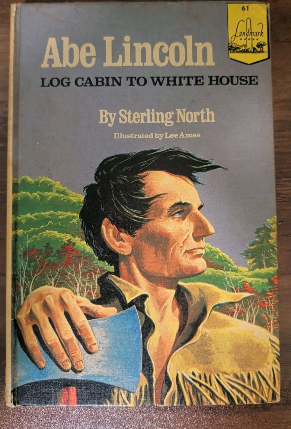 Abe Lincoln Log Cabin to White House #61 Landmark Sterling North Hardback