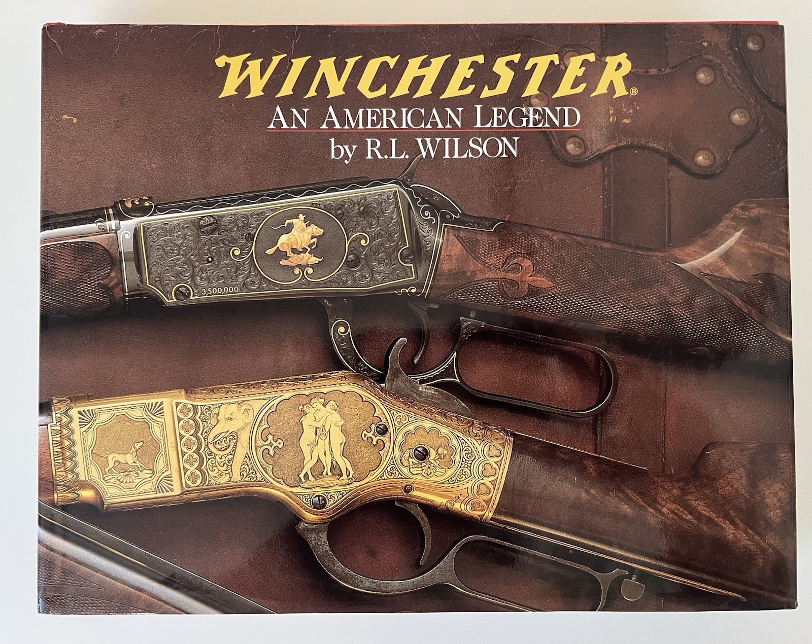 Winchester An American Legend R.L. Wilson 1991 Hardcover First Edition