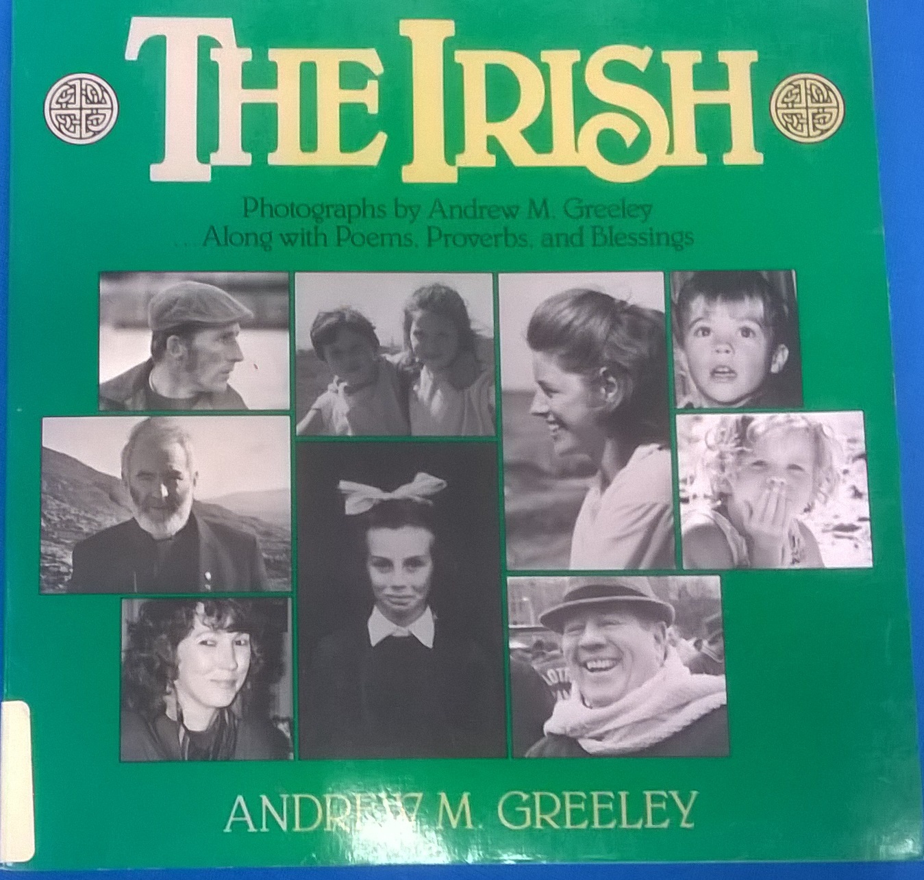 THE IRISH photos, poems, proverbs by Andrew M. Greeley (1990) Contemporary SC