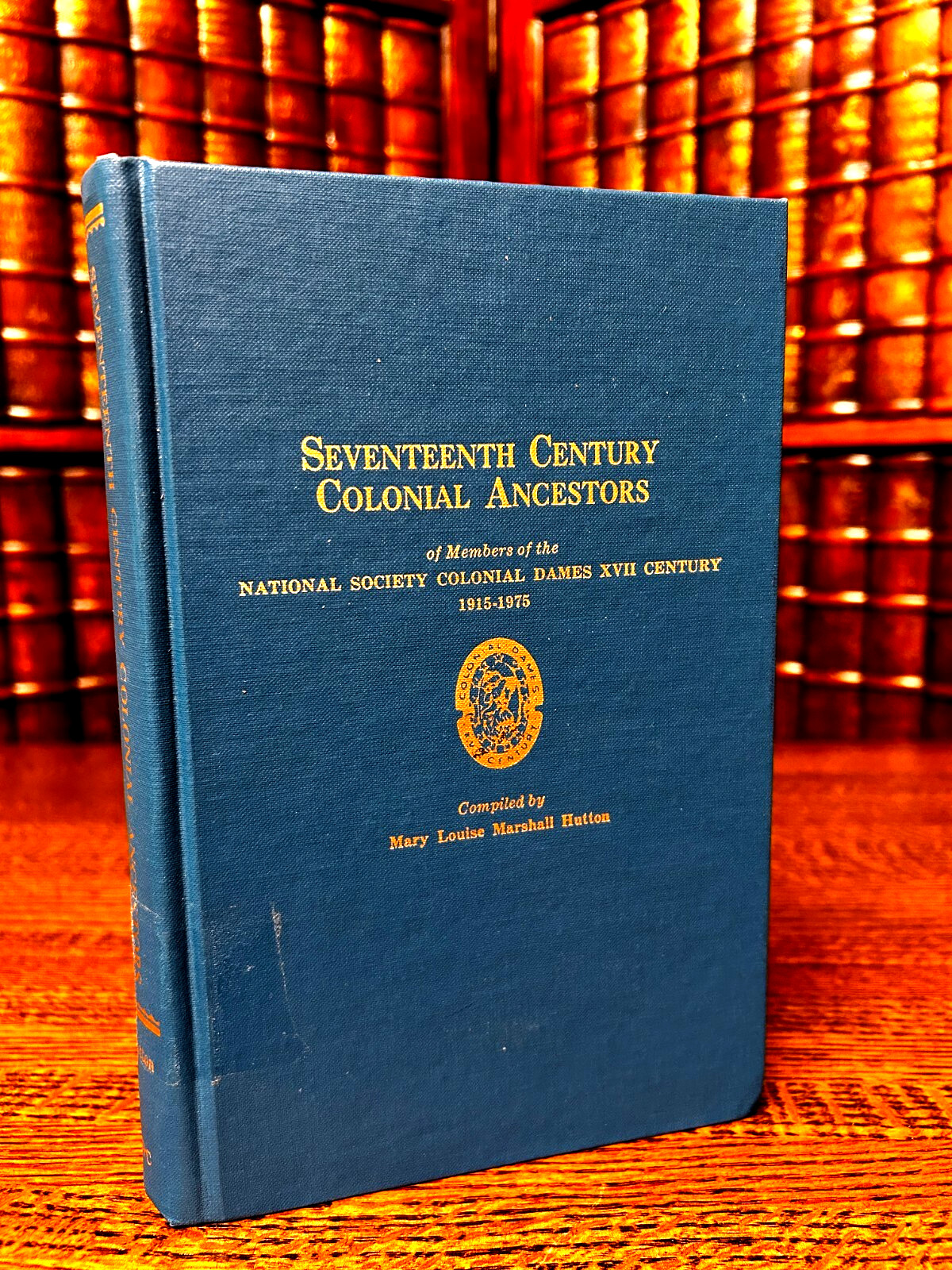 Seventeenth Century Colonial Ancestors, DAMES 1915-1976, Hutton, Hardcover